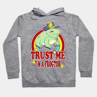 Trust Me I'm a Frogtor Hoodie